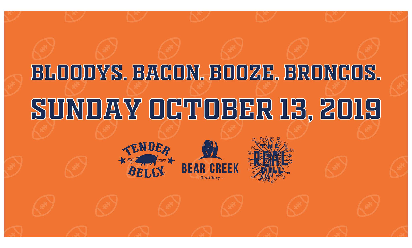 BLOODYS. BACON. BOOZE. BRONCOS.